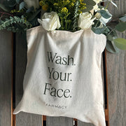 Wash. Your. Face. Tote Bag